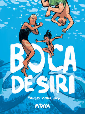 cover image of Boca de siri – Uma comédia com realismo mágico do autor premiado de "Bom dia, Socorro"